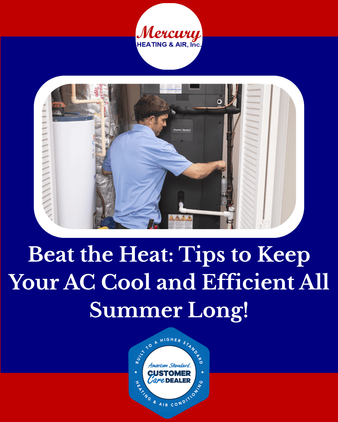 Keep Your Cool with These Easy Tips to Keep Your AC in Top Shape in the Summertime!